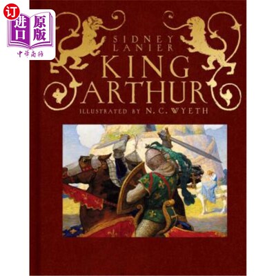 海外直订King Arthur: Sir Thomas Malory's History of King Arthur and His Knights of the R 《亚瑟王:托马斯·马洛里爵士