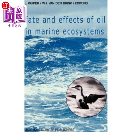 海外直订Fate and Effects of Oil in Marine Ecosystems: Proceedings of the Conference on O 石油在海洋生态系统中的命运