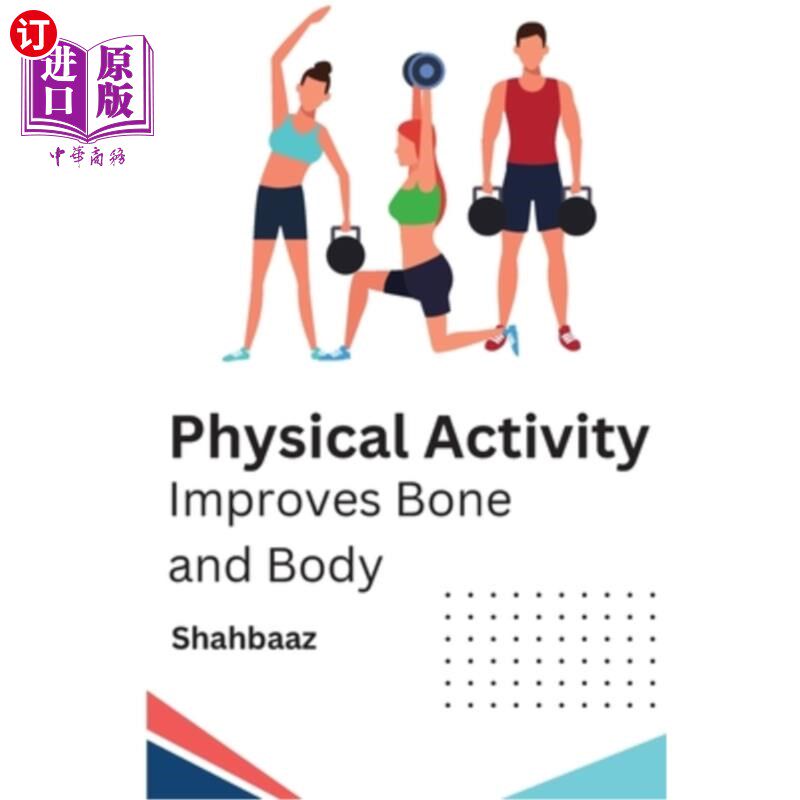海外直订医药图书Physical Activity Improves Bone and Body 体育活动改善骨骼和身体