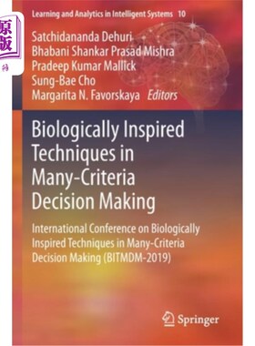 海外直订Biologically Inspired Techniques in Many-Criteria Decision Making: International 多标准决策中的生物激励技术