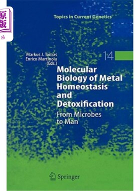 海外直订Molecular Biology of Metal Homeostasis and Detoxification: From Microbes to Man 金属稳态和解毒的分子生物学