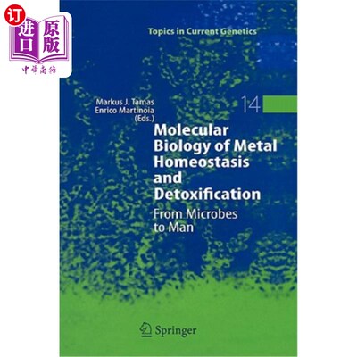 海外直订Molecular Biology of Metal Homeostasis and Detoxification: From Microbes to Man 金属稳态和解毒的分子生物学