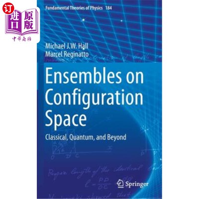 海外直订Ensembles on Configuration Space: Classical, Quantum, and Beyond 配置空间上的集合：经典、量子和超越