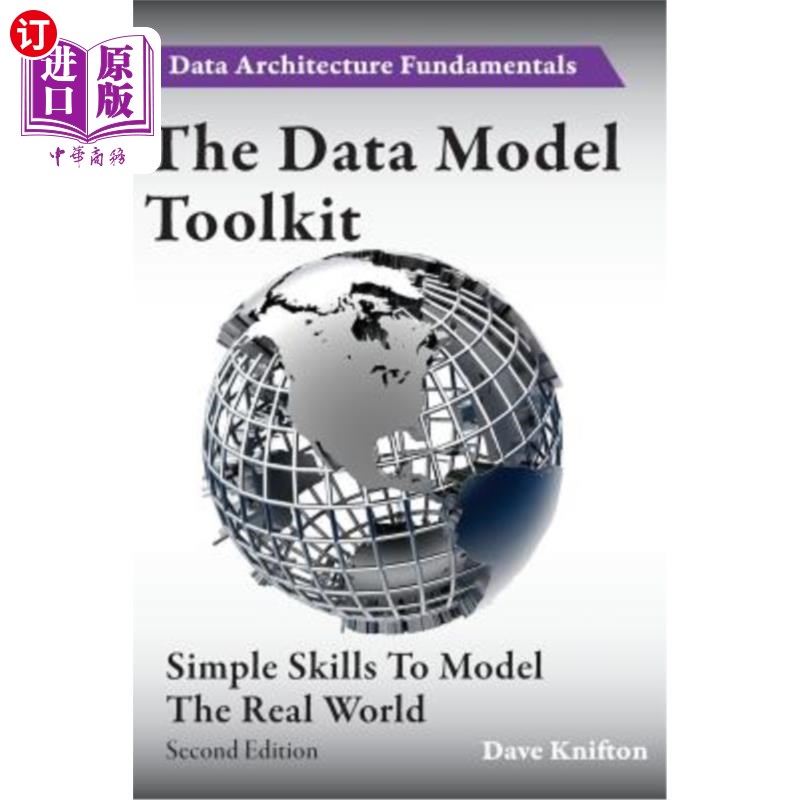 海外直订The Data Model Toolkit: Simple Skills To Model The Real World 数据模型工具包：模拟真实世界的简单技巧