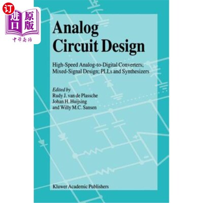 海外直订Analog Circuit Design: High-Speed Analog-To-Digital Converters, Mixed Signal Des 模拟电路设计：高速模数转换器、