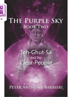 海外直订The Purple Sky Book Two: Teh-Ghut-Sa and the Clear-People 《紫色天空》第二册：特古特萨与清明人
