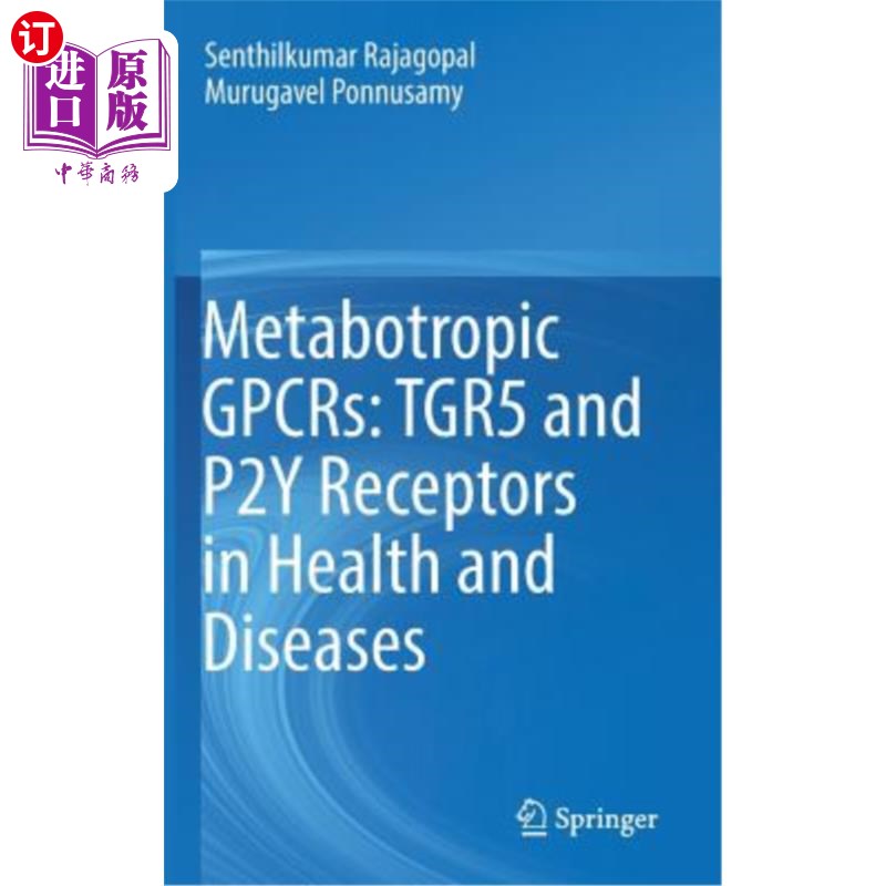 海外直订医药图书Metabotropic Gpcrs: Tgr5 and P2y Receptors in Health and Diseases 健康与疾病中的代谢性Gpcrs: Tgr5和