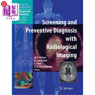 海外直订医药图书Screening and Preventive Diagnosis with Radiological Imaging 放射影像学筛查与预防诊断