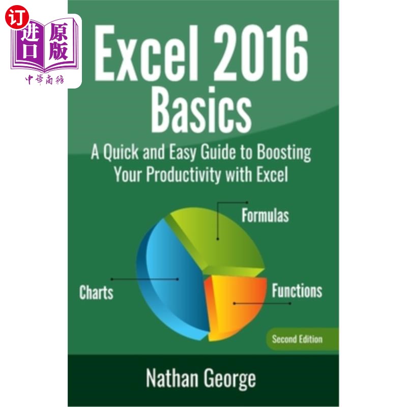 海外直订Excel 2016 Basics: A Quick And Easy Guide To Boosting Your Productivity With Exc Excel 2016