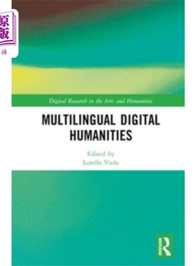 海外直订Multilingual Digital Humanities 多语言数字人文学科