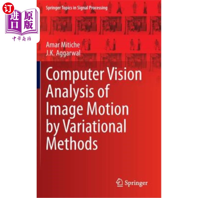 海外直订Computer Vision Analysis of Image Motion by Variational Methods 图像运动的变分法计算机视觉分析