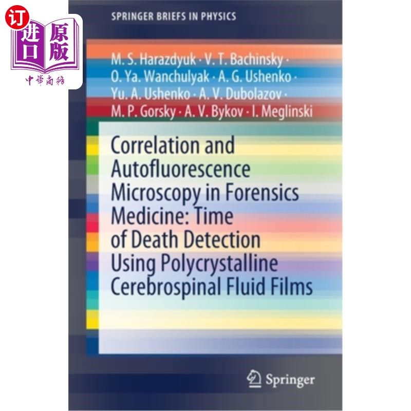海外直订Correlation and Autofluorescence Microscopy in Forensics Medicine: Time of Death 法医学中的相关性和自体荧光