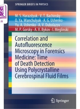 海外直订Correlation and Autofluorescence Microscopy in Forensics Medicine: Time of Death 法医学中的相关性和自体荧光