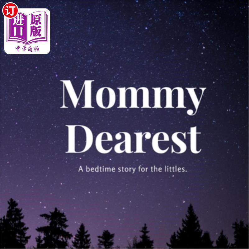 海外直订Mommy Dearest: A bedtime story for the littles. 亲爱的妈妈:给孩子们讲睡前故事。