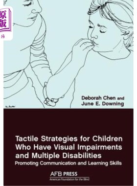 海外直订Tactile Strategies for Children Who Have Visual Impairments and Multiple Disabil 视觉障碍和多重残疾儿童的触