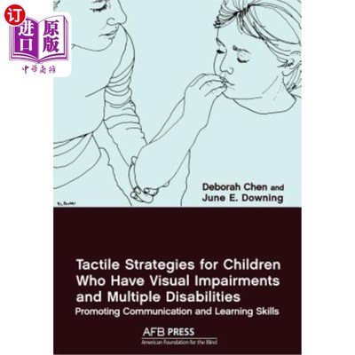 海外直订Tactile Strategies for Children Who Have Visual Impairments and Multiple Disabil 视觉障碍和多重残疾儿童的触