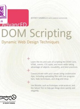 海外直订AdvancED DOM Scripting: Dynamic Web Design Techniques 高等DOM脚本:动态Web设计技术
