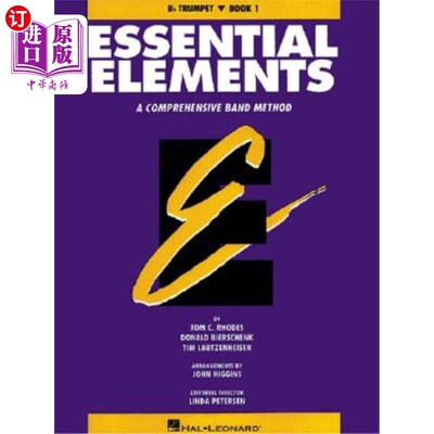 海外直订Essential Elements, Book 1: Trumpet: A Comprehensive Band Method 基本要素，书1:小号:一个全面的乐队方法