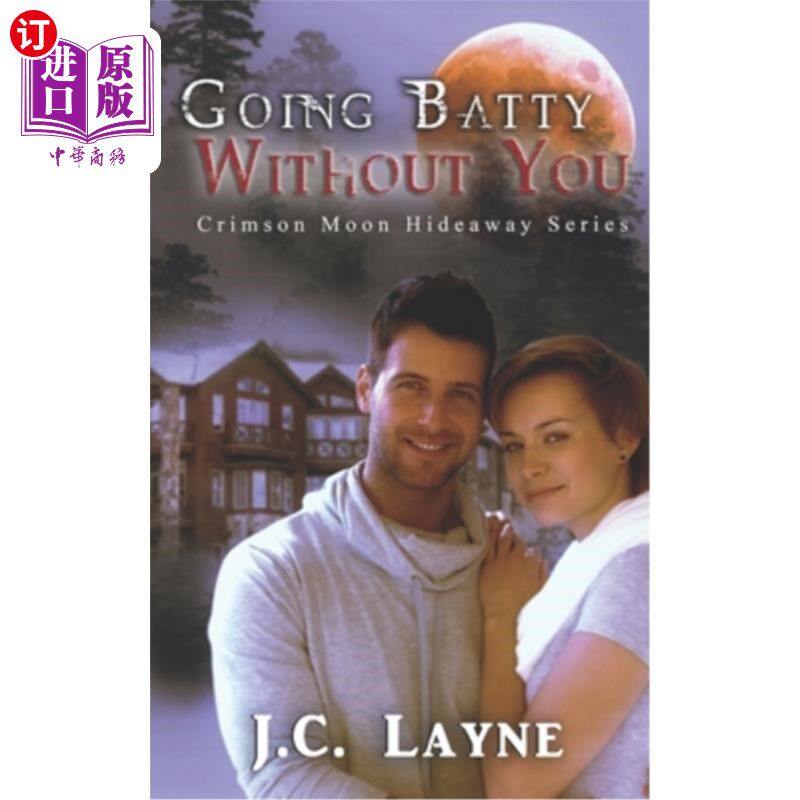 海外直订Crimson Moon Hideaway: Going Batty Without You 深红之月的世外桃源:没有你的疯狂