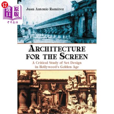 海外直订Architecture for the Screen: A Critical Study of Set Design in Hollywood's Golde 银幕建筑:好莱坞黄金时代布