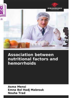 海外直订医药图书Association between nutritional factors and hemorrhoids 营养因素与痔疮的关系