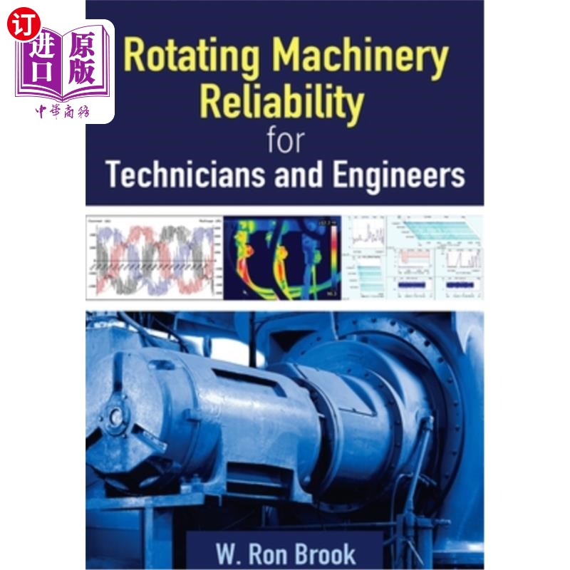海外直订Rotating Machinery Reliability for Technicians and Engineers 技术人员和工程师的旋转机械可靠性