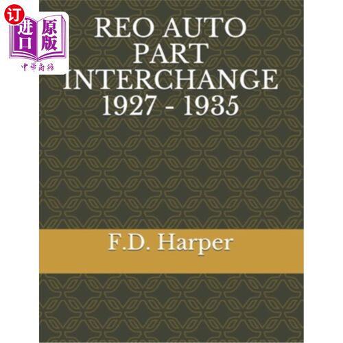 海外直订Reo Auto Part Interchange 1927 - 1935 雷奥汽车零件交换1927 - 1935