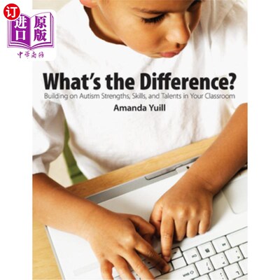 海外直订What's the Difference?: Building on Autism Strengths, Skills, and Talents in You 有什么不同?:在你的课堂上建