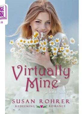 海外直订Virtually Mine: a love story 实际上是我的：一个爱情故事