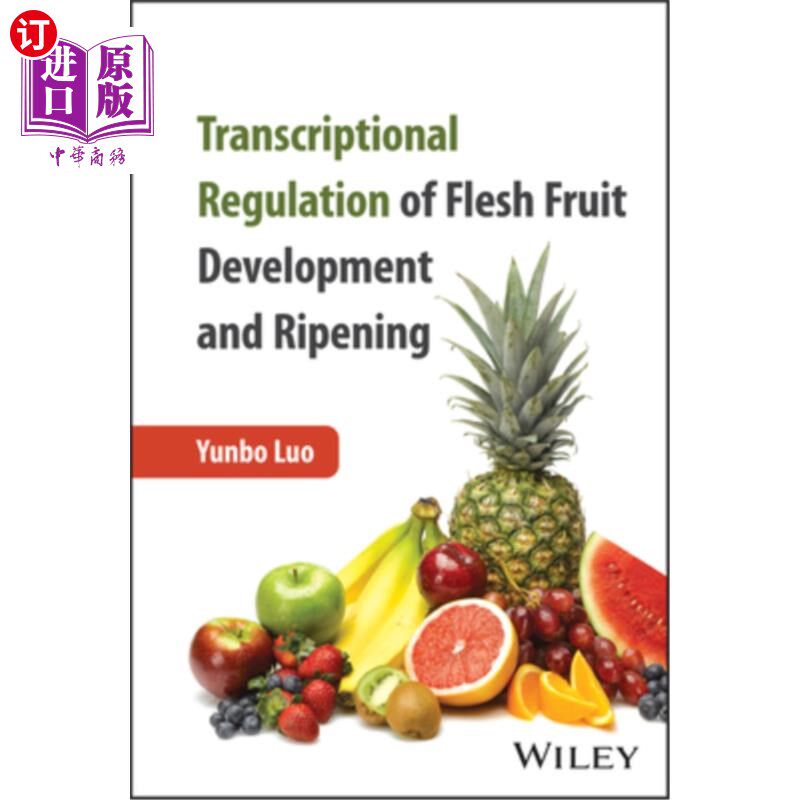 海外直订Transcriptional Regulation of Flesh Fruit Development and Ripening 果肉发育和成熟的转录调控