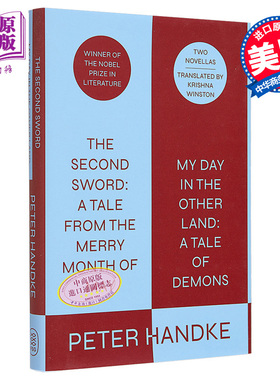 第二把剑和他乡的日子 彼得 汉德克两部中篇小说 The Second Sword 英文原版 Peter Handke Krishna Winston【中商原版】