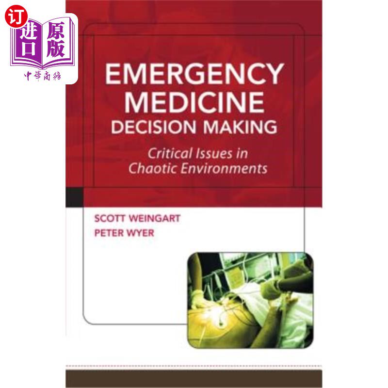 海外直订医药图书Emergency Medicine Decision Making: Critical Issues in Chaotic Environments: Cri 紧急医学决策：混沌