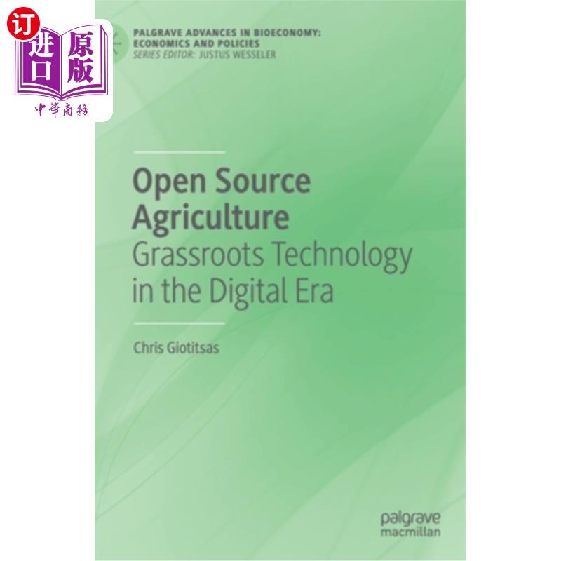 海外直订Open Source Agriculture: Grassroots Technology in the Digital Era 开源农业:数字时代的草根技术