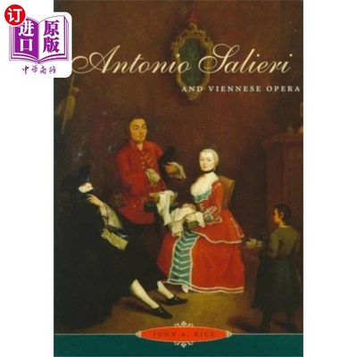 海外直订Antonio Salieri and Viennese Opera 安东尼奥·萨列里和维也纳歌剧院