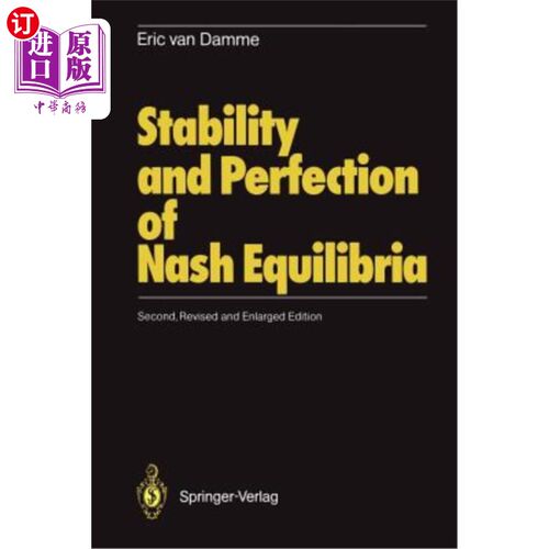 海外直订Stability and Perfection of Nash Equilibria 纳什均衡的稳定性与完善性