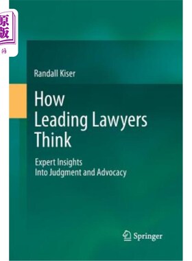 海外直订How Leading Lawyers Think: Expert Insights Into Judgment and Advocacy 一流律师如何思考:对判决和辩护的专家见