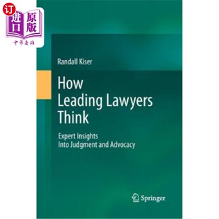 海外直订How Leading Lawyers Think: Expert Insights Into Judgment and Advocacy 一流律师如何思考:对判决和辩护的专家见