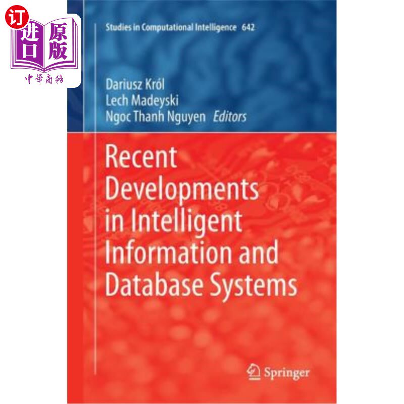 海外直订Recent Developments in Intelligent Information and Database Systems 智能信息和数据库系统的最新发展