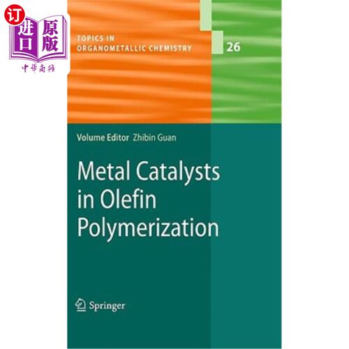 海外直订Metal Catalysts in Olefin Polymerization 烯烃聚合中的金属催化剂
