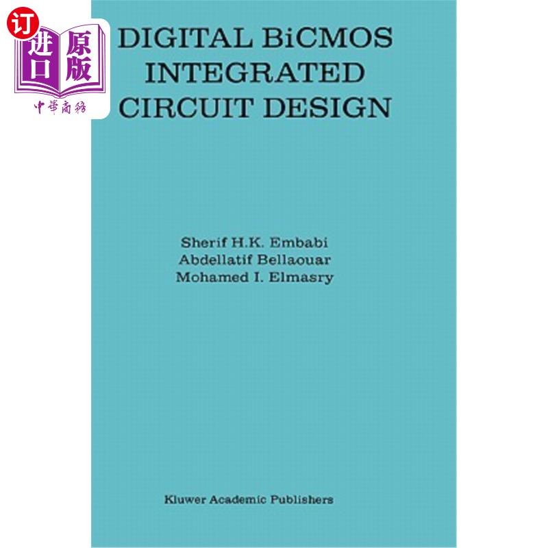 海外直订Digital BICMOS Integrated Circuit Design 数字BICMOS集成电路设计
