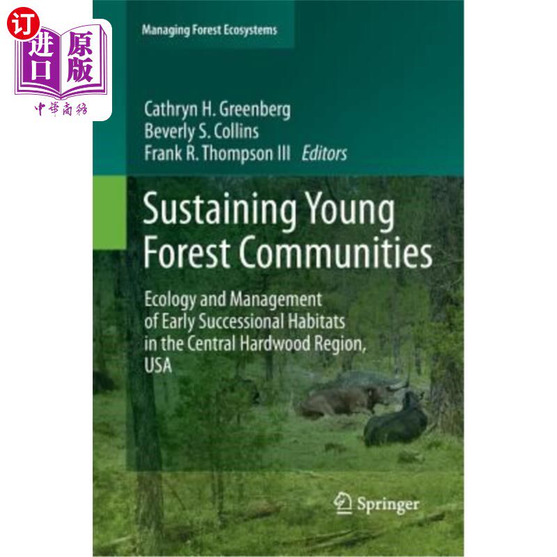 海外直订Sustaining Young Forest Communities: Ecology and Management of Early Successiona 维持年轻森林群落:美国中央