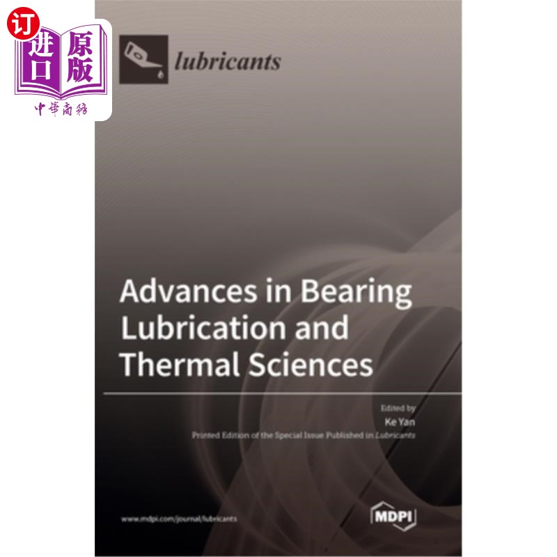 海外直订Advances in Bearing Lubrication and Thermal Sciences 轴承润滑与热科学进展