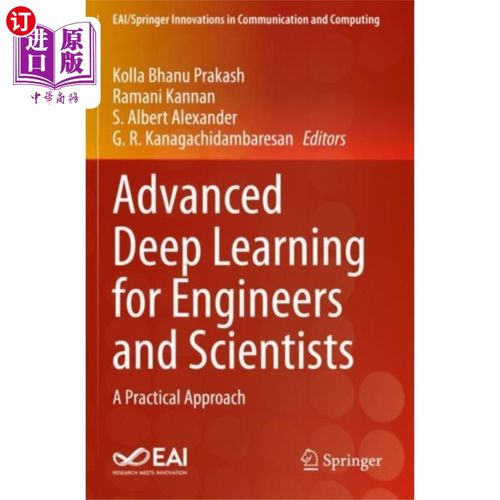 海外直订Advanced Deep Learning for Engineers and Scienti... 面向工程师和科学家的高级深度学习