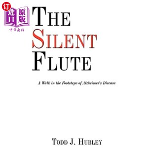 脚步声 无声长笛：阿尔茨海默病 Silent Flute Alzheimer Walk Disease 海外直订The the Footsteps