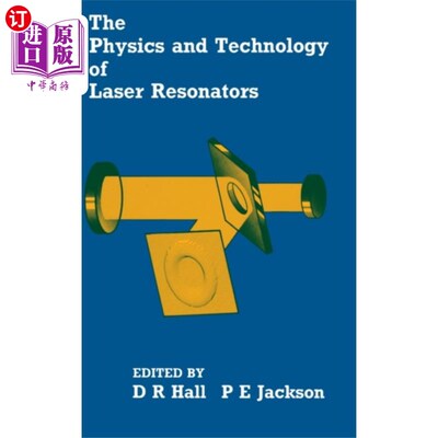 海外直订Physics and Technology of Laser Resonators 激光谐振腔的物理与技术