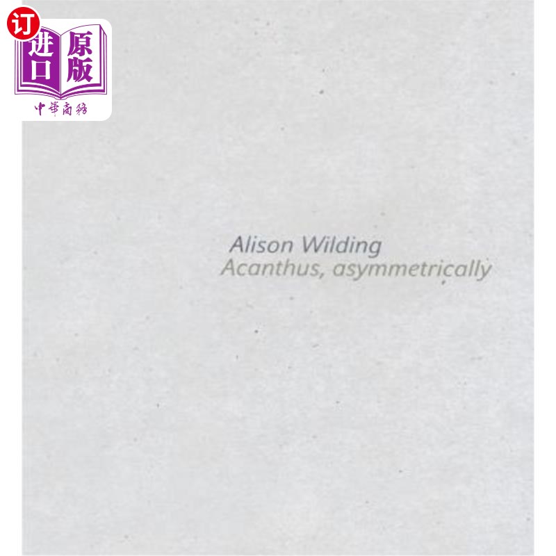 海外直订Alison Wilding: Acanthus Asymmetrically Alison Wilding:《Acanthus asymmetric》-封面