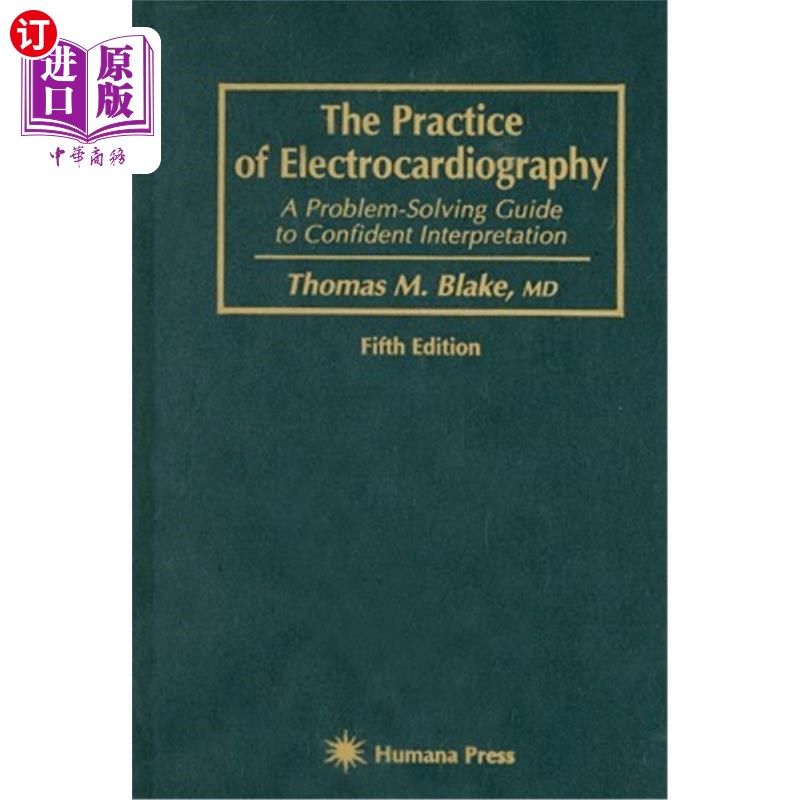 海外直订医药图书The Practice of Electrocardiography: A Problem-Solving Guide to Confident Interp 心电图实践：自信解