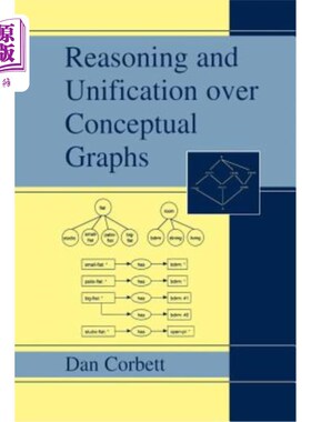 海外直订Reasoning and Unification Over Conceptual Graphs 概念图的推理与统一