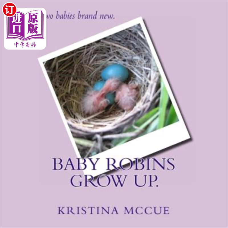 海外直订Baby Robins Grow Up. 小知更鸟长大了。