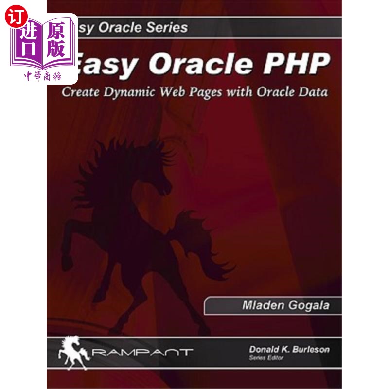 海外直订Easy Oracle PHP: Create Dynamic Web Pages with Oracle Data Easy Oracle PHP：使用Oracle数据创建动态网页